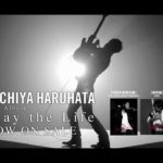 出演:春畑道哉『LIFE』